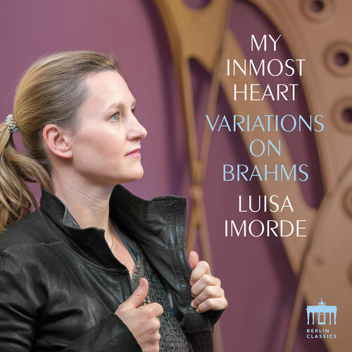 Luisa Imorde: my inmost heart - Variations on Brahms  [ CD ]