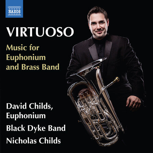 David Childs: Virtuoso - Music for Euphonium & Brass Band  [ CD ]