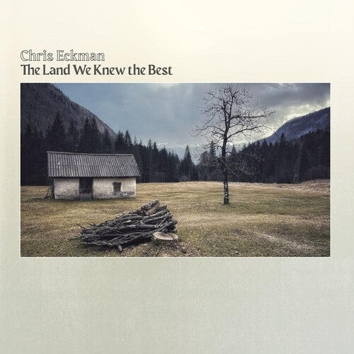 Chris Eckman- The Land We Knew The Best - LP