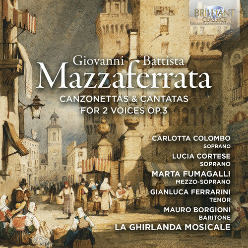 Instrumental Ensemble: Mazzaferrata: Canzonettas & Cantatas for 2 Voices, Op. 3  [ CD ]