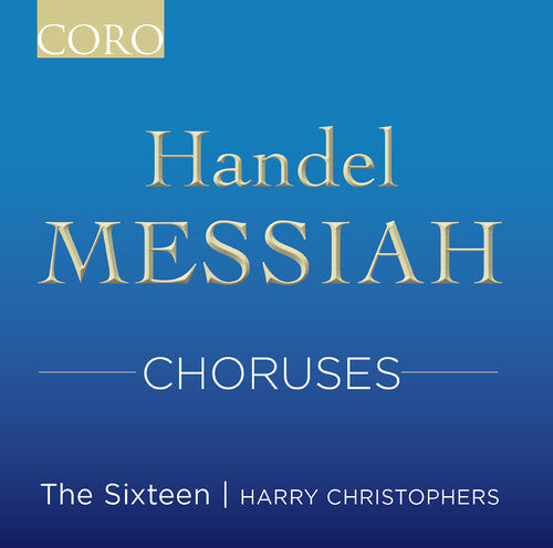 The Sixteen: Messiah Choruses  [ CD ]