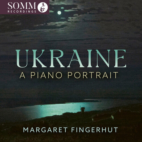 Margaret Fingerhut: Ukraine: A Piano Portrait  [ CD ]