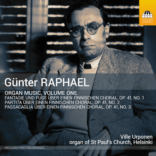 Ville Urponen: Gunter Raphael: Organ Music, Vol. 1  [ CD ]