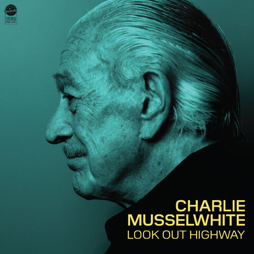 Charlie Musselwhite- Look Out Highway - LP