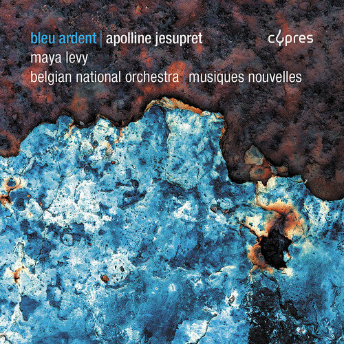 Maya Levy: Apolline Jesupret: Bleu Ardent  [ CD ]