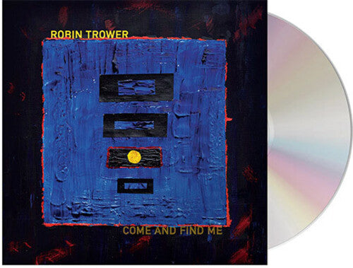 Robin Trower: Come and Find Me  [ CD ]