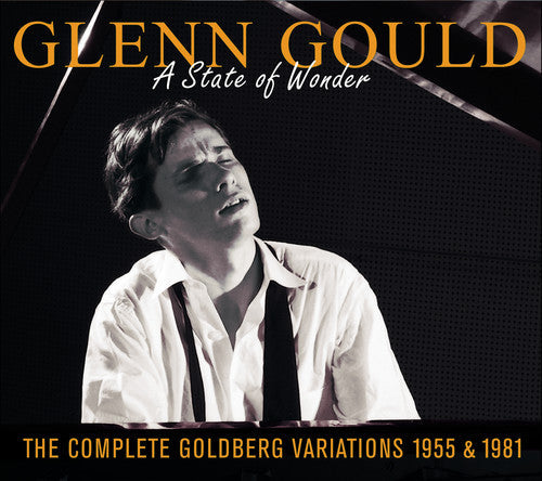 Glenn Gould: Complete Goldberg Variations: A State of Wonder  [ CD ]