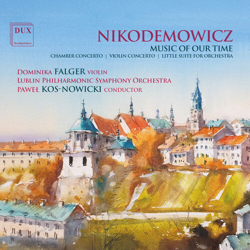 Barbara Krieger: Andrzej Nikodemowicz: Music of Our Time  [ CD ]
