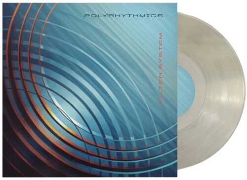 Polyrhythmics- Filter System - Translucent Clear - LP