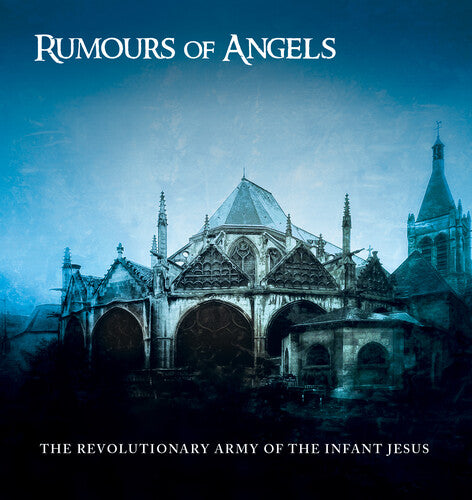 The Revolutionary Army of the Infant Jesus- Rumours Of Angels - LP