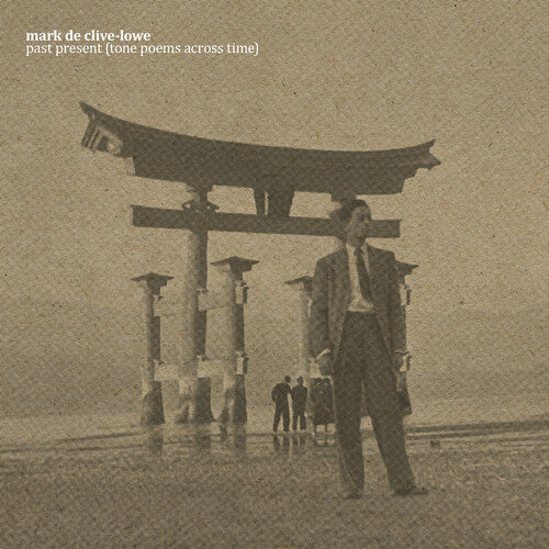 Mark de Clive-Lowe- PAST PRESENT (TONE POEMS ACROSS TIME) - LP