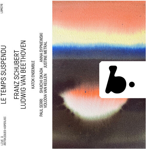 Katok Ensemble: Le Temps Suspendu - Beethoven & Schubert (Live)  [ CD ]