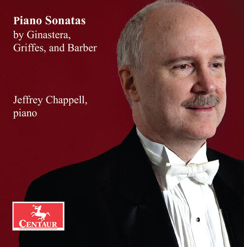 Jeffrey Chappell: Piano Sonatas by Ginastera, Griffes, & Barber  [ CD ]