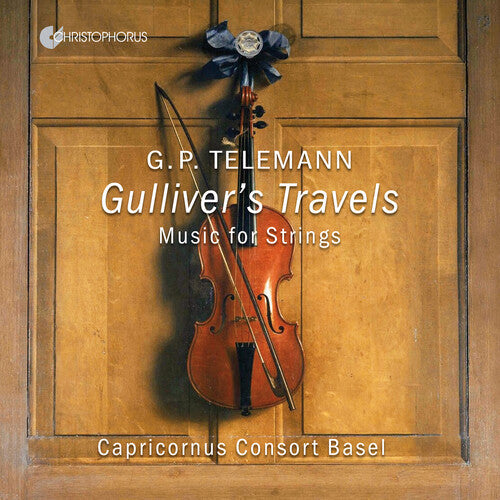 Capricornus Consort Basel: Gulliver's Travels - Works for Strings  [ CD ]