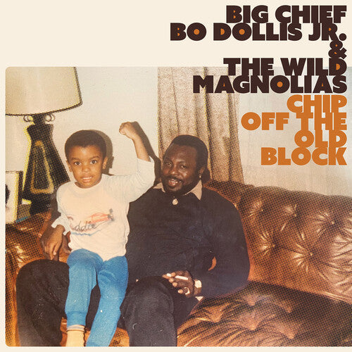 Big Chief Bo Dollis Jr. & the Wild Magnolias- Chip Off the Old Block - LP
