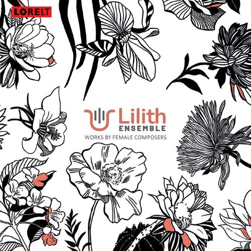Lilith Ensemble: Works By Female Composers  [ CD ]