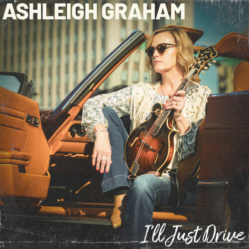 Ashleigh Graham: I'll Just Drive  [ CD ]