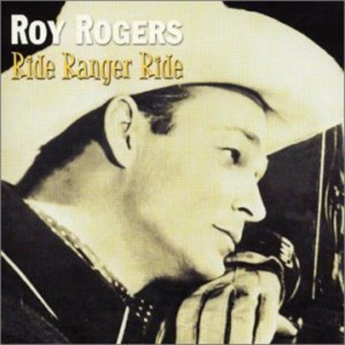 Roy Rogers: Ride Ranger Ride  [ CD ]