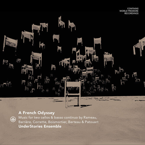 UnderStories Ensemble: A French Odyssey - Music for two cellos by Rameau, Barriere, Corrette, Boismortier, Berteau & Patouart  [ CD ]