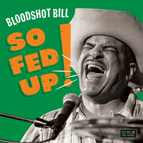 Bloodshot Bill- So Fed Up! - LP