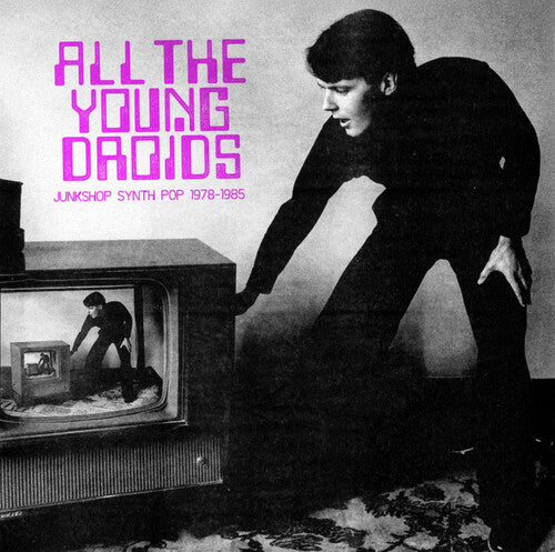 Various Artists: All The Young Droids - Junkshop Synth Pop 1978-1985 (Various Artists) - VINYL