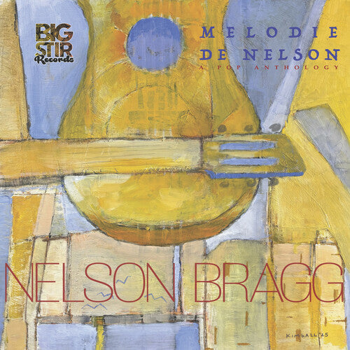 Nelson Bragg- Melodie De Nelson: A Pop Anthology - LP