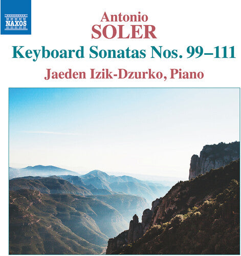 Jaeden Izik-Dzurko: Soler: Keyboard Sonatas Nos. 99-111  [ CD ]