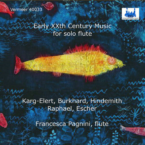 Francesca Pagnini: Early XXth Century Music for Solo Flute  [ CD ]