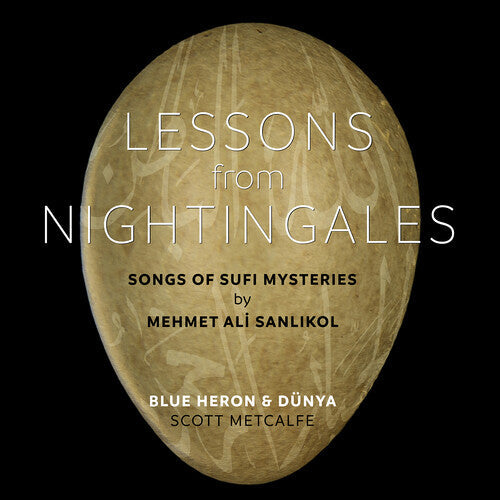 Blue Heron: Lessons from Nightingales - Songs of Sufi Mysteries by Mehmet Ali Sanl?kol  [ CD ]