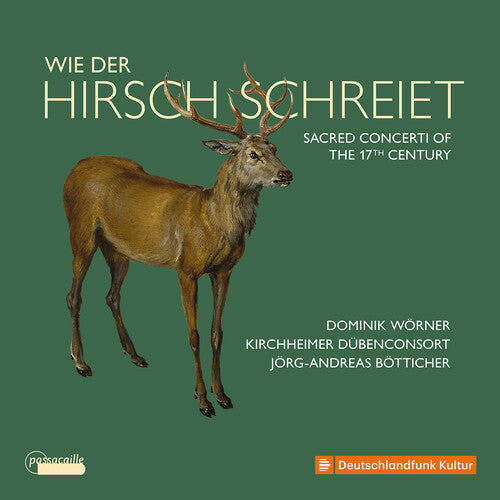 Dominik Worner: Wie Der Hirsch Schreiet - Sacred Concerti of the 17th Century  [ CD ]