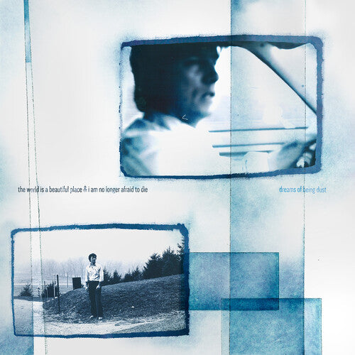 World Is a Beautiful Place & I Am No Longer Afraid- Dreams of Being Dust - LP