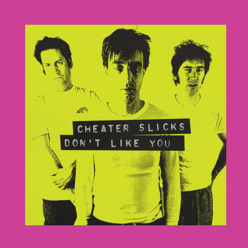 Cheater Slicks- Don't Like You - LP