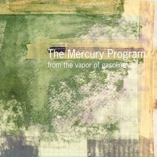 The Mercury Program- From the Vapor of Gasoline - LP