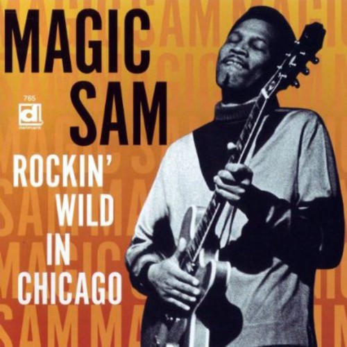 Magic Sam: Rockin' Wild in Chicago  [ CD ]
