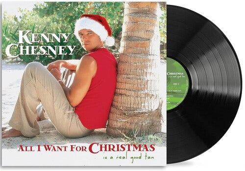 Kenny Chesney- All I Want For Christmas Is A Real Good Tan - LP