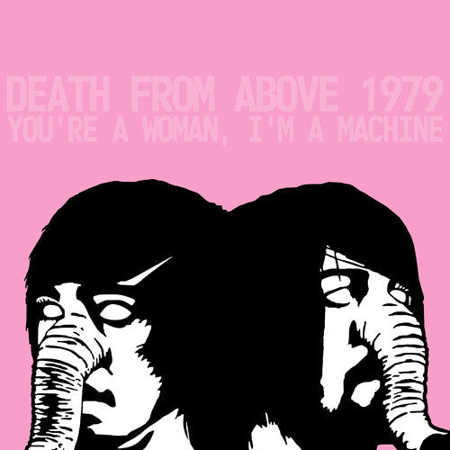 Death from Above 1979: You're a Woman, I'm A Machine - VINYL