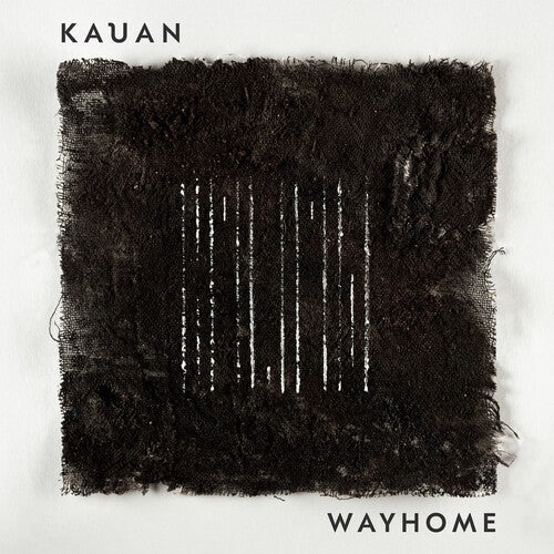 Kauan: Wayhome - VINYL