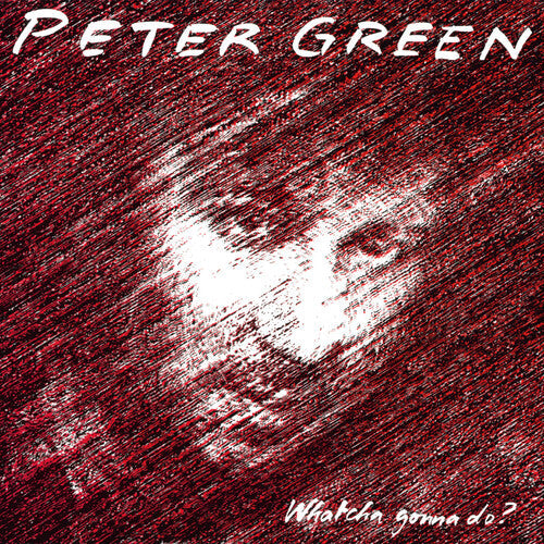 Peter Green- Whatcha Gonna Do - LP