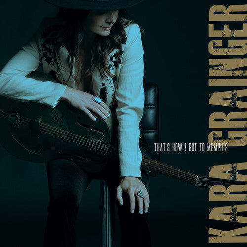 Kara Grainger: That's How I Got to Memphis  [ CD ]
