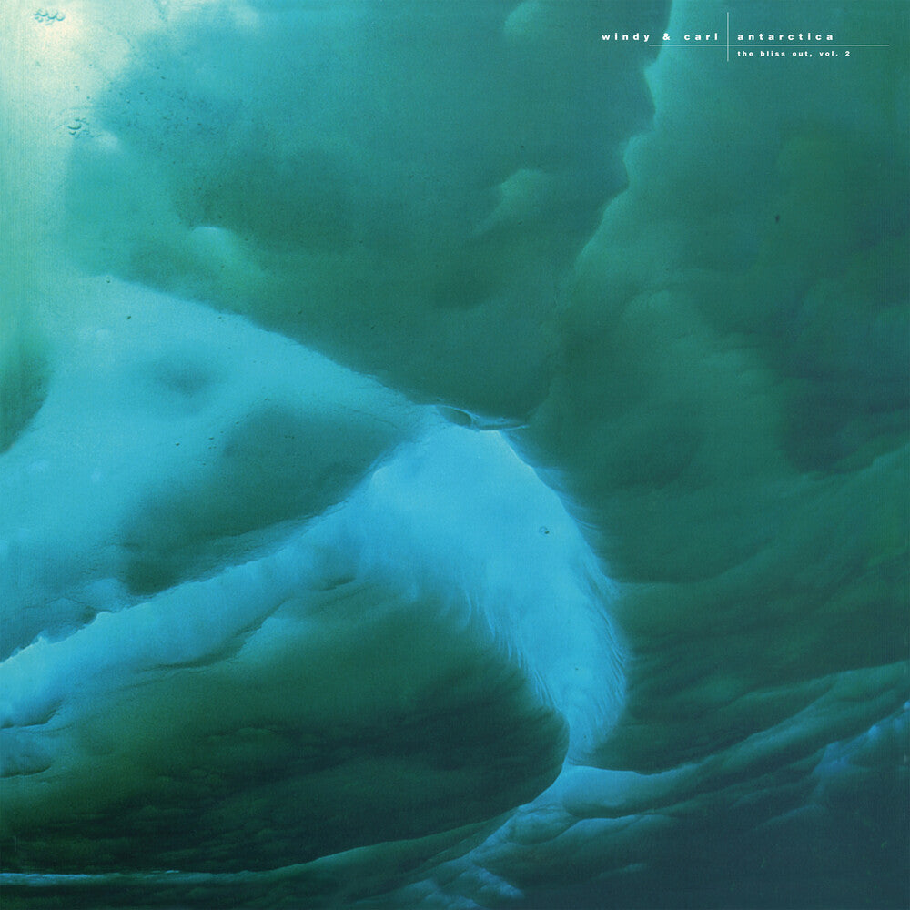Windy & Carl- Antarctica: Bliss Out Vol.2 [Colored Vinyl] [Limited Edition] - LP
