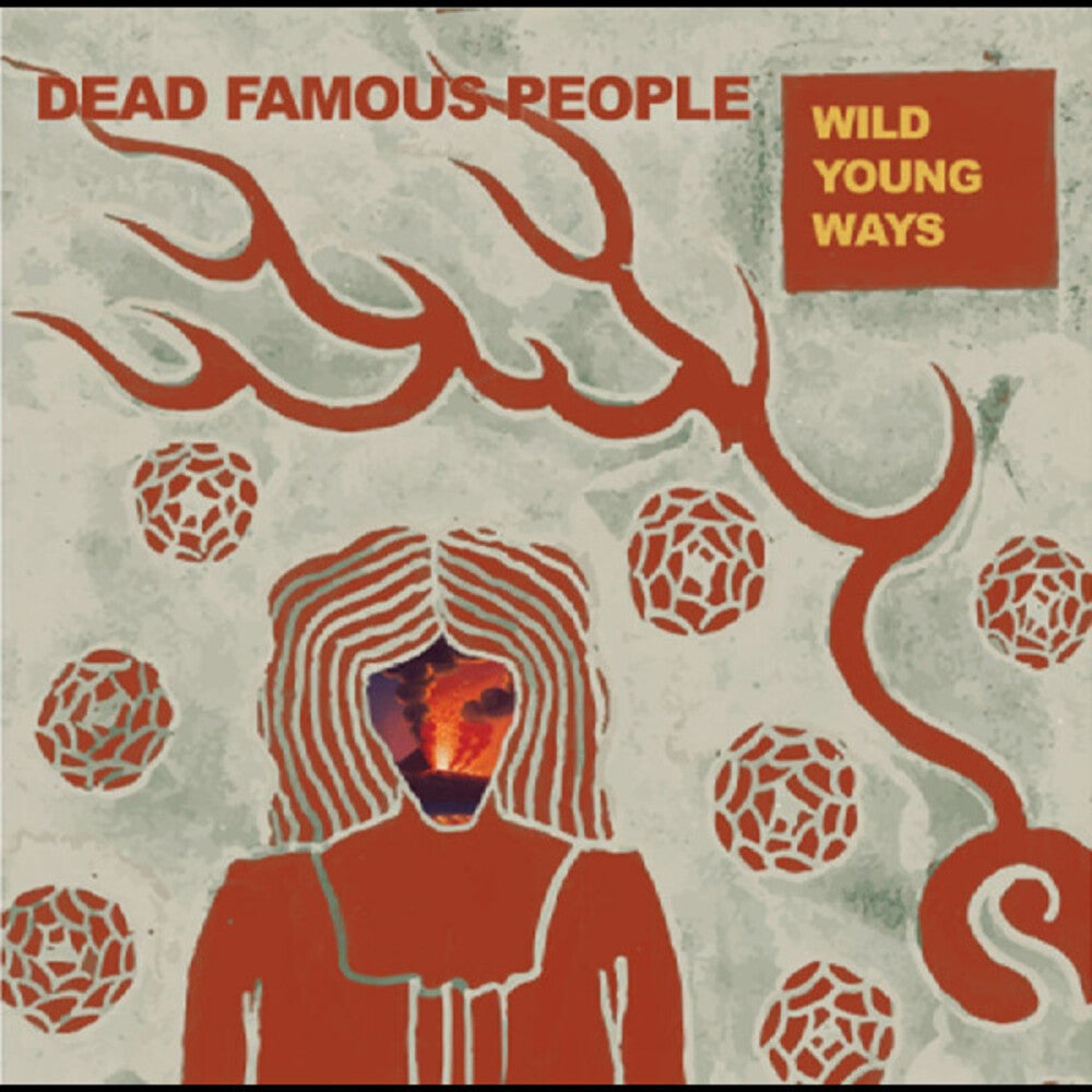 Dead Famous People- Wild Young Ways - LP