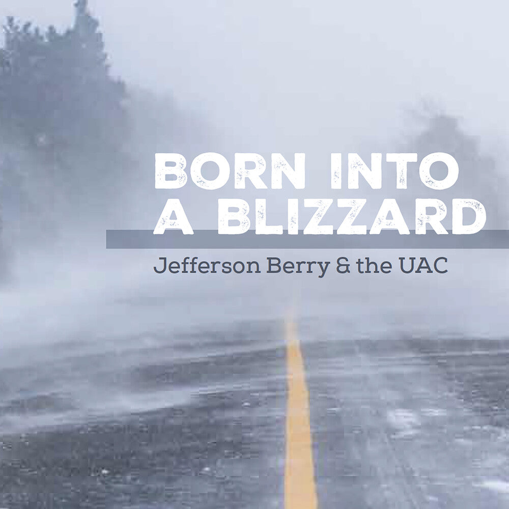 Jefferson Berry / Uac- Born Into A Blizzard - LP