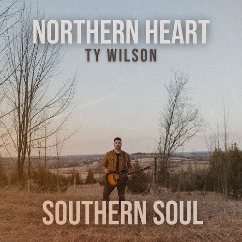 Ty Wilson: Northern Heart, Southern Soul  [ CD ]