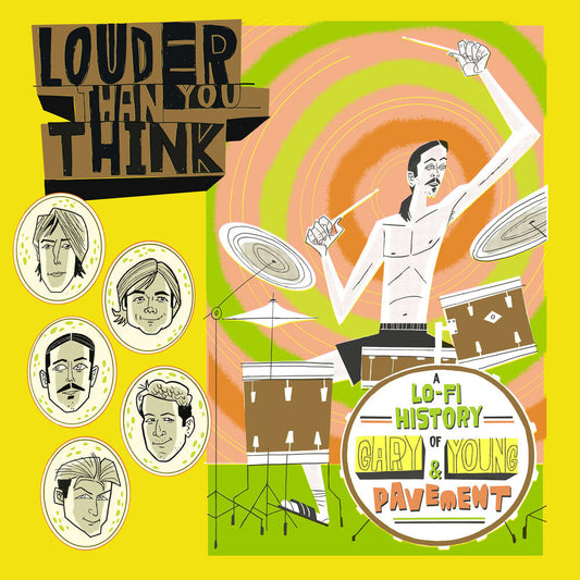Louder Than You Think: A Lo-Fi History of / Var- Louder Than You Think: A Lo-Fi History Of Gary Young & Pavement (Original Soundtrack) (Various Artists) - LP