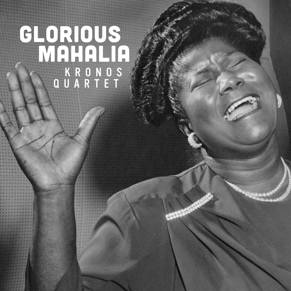 Kronos Quartet- Glorious Mahalia - LP