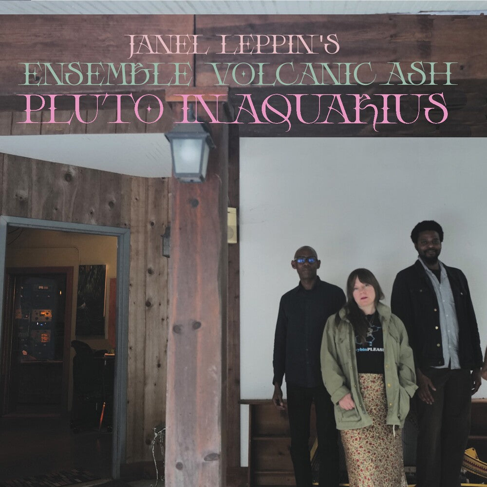 Janel Leppin- Ensemble Volcanic Ash : Pluto In Aquarius [Limited Edition] - LP