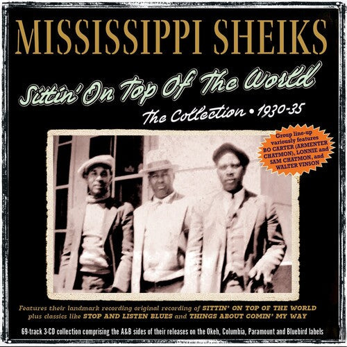 Mississippi Sheiks: Sittin' On Top Of The World: The Collection 1930-35  [ CD ]