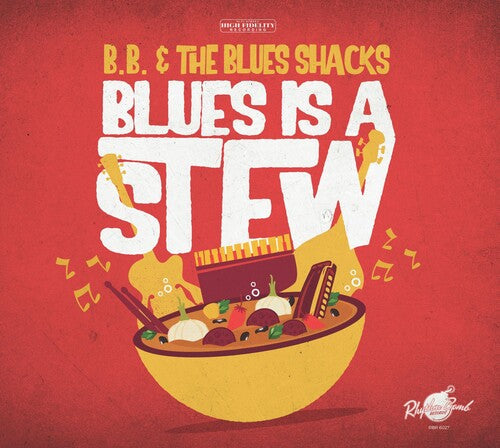 B.B. & the Blue Shacks: Blues Is A Stew  [ CD ]
