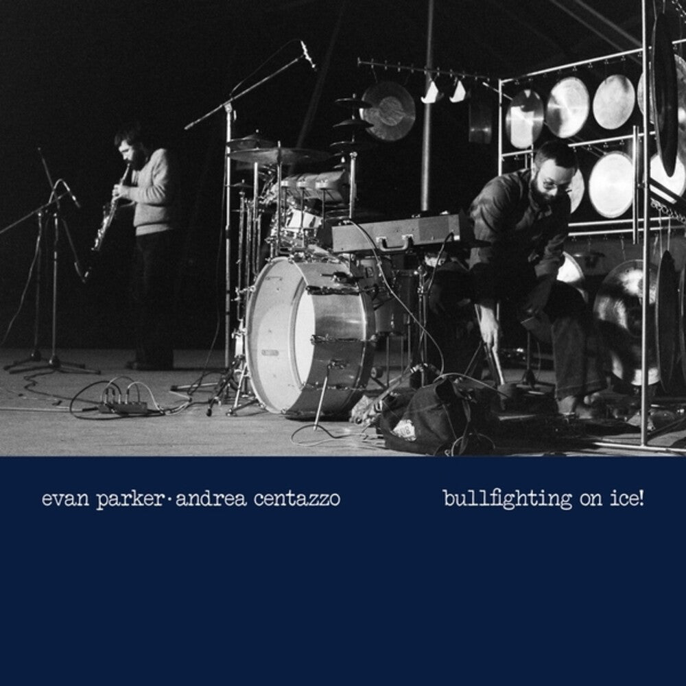Evan Parker / Centazzo,Andrea- Bullfighting On Ice: Live In Padova 1977 - LP