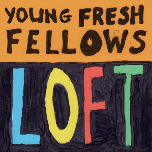 Young Fresh Fellows- Loft - LP